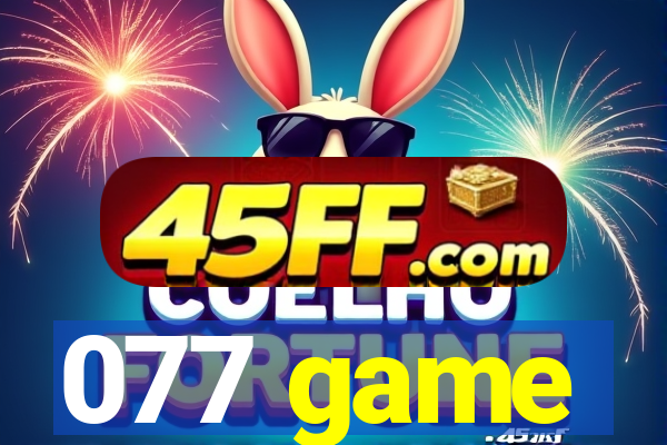 077 game